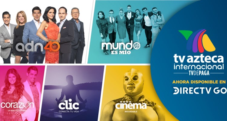 Tv Azteca Clic Llega A Directv Go Televisión 7048